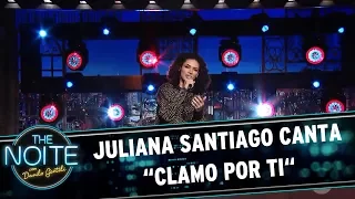 Juliana Santiago canta "Clamo por ti" | The Noite (24/05/17)