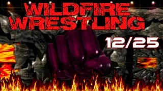 WildFire Wrestling (WFW) 12-25-15
