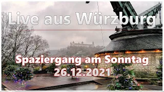 Live aus Würzburg | Am zweiten Weihnachtsfeiertag durch die Stadt (26.12.2021)