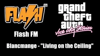 GTA: Vice City Stories - Flash FM | Blancmange - "Living on the Ceiling"