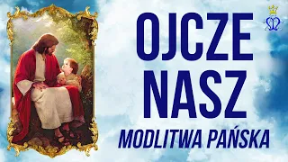 🙏 Ojcze nasz - Modlitwa Pańska 🙏