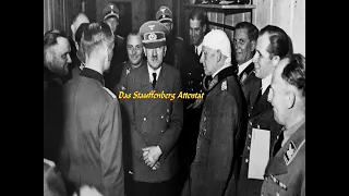 Das Stauffenberg Attentat vom 20.Juli 1944