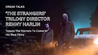 'The Strangers' Director Renny Harlin Teases The Horrors To Come In His New Trilogy