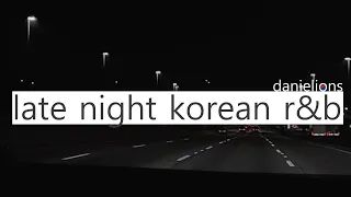 ♫ 1am ; late night korean r&b  [18 songs]