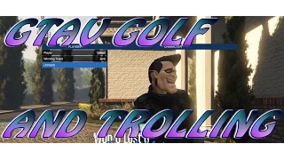 GTAV - Golf and Trolling with the Armored Car - 1080p/60fps