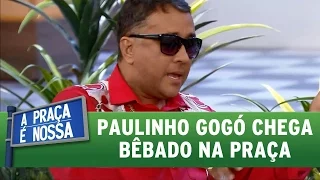 A Praça é Nossa  (26/05/16) Paulinho Gogó chega bêbado na praça