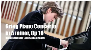 Daniel Kharitonov(Даниил Харитонов) - Grieg  Piano Concerto in A minor, Op 16