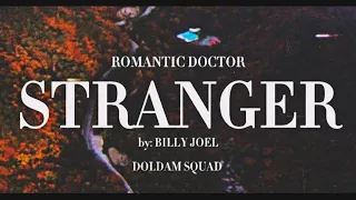 [FMV] Stranger Billy Joel ft. Doldam Squad (Dr. Romantic)