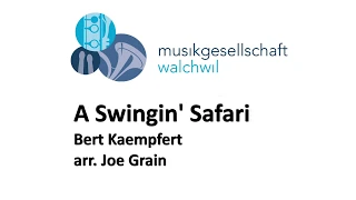 A Swingin' Safari (Bert Kaempfert, arr. Joe Grain) - Musikgesellschaft Walchwil