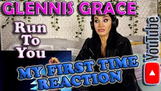 First Time Ever Reaction to Glennis Grace - Run To You