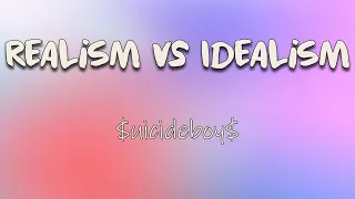 $UICIDEBOY$ - Realism VS Idealism (Lyrics) | Give her antihistamines, pistol green like it's a buck