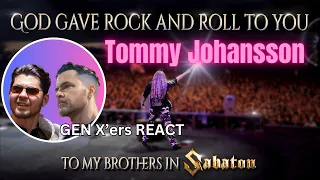 GEN X'ers REACT | Tommy Johansson | GOD GAVE ROCK AND ROLL TO YOU (Thank you Sabaton)