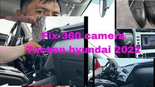 Fix 360 camera to Hyundai Tucson 2022