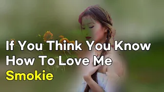 Smokie - If You Think You Know How To Love Me (lyrics, 번역가사)