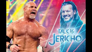 Talk Is Jericho: Who’s Next? GOLDBERG!