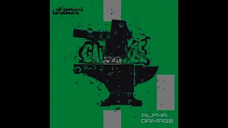The Chemical Brothers - Galvanize (Alpha Damage D&B Bootleg)