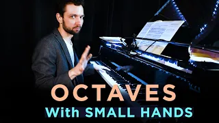 Octaves with SMALL HANDS: one MENTAL Trick and two PRACTICE Suggestions