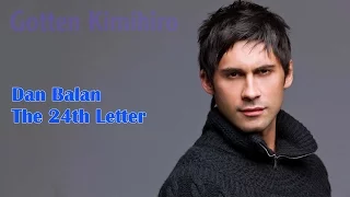 Dan Balan - The 24th Letter (Sub. Español - Ingles) (Lyric Video)