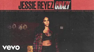 Jessie Reyez - Crazy (Audio)