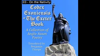 Codex Exoniensis - The Exeter Book. A Collection of Anglo-Saxon Poetry by Anonymous Part 1/2