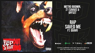 Metro Boomin, 21 Savage & Offset - Rap Saved Me Feat. Quavo (Without Warning)