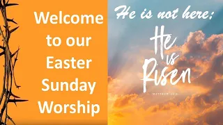 Easter Sunday Service  - 12 April 2020 at 11:00am.