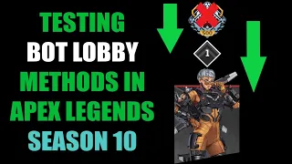 Testing Bot Lobby Methods in Apex Legends Season 10