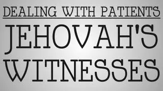 Dealing With Patients | Jehovah's Witnesses