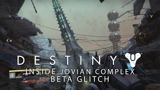 Destiny: Inside Jovian Complex/Out of Map Glitch (Beta Build)