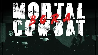 Bora - MORTAL COMBAT
