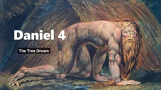 Daniel Chapter 4 - The Tree Dream