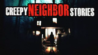 4 TRUE Creepy Neighbor Stories | True Scary Stories