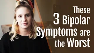 3 Worst Bipolar Symptoms and How They Affect Me | HealthyPlace