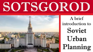 Sotsgorod: A Brief Introduction to Soviet Urban Planning