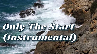 Only The Start (Instrumental)