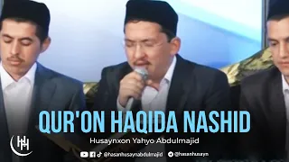 Qur'on haqida nashida - Husaynxon Yahyo Abdulmajid