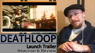 DEATHLOOP: "Countdown to Freedom" Launch Trailer Reaction & Review