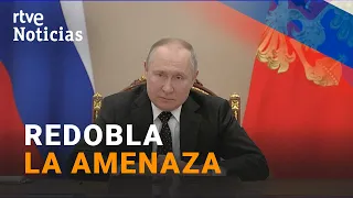 PUTIN pone en ALERTA a las fuerzas de DISUASIÓN NUCLEAR | RTVE