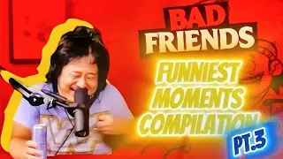 Bad Friends Funniest Moments Compilation | Bobby lee Andrew Santino pt.3