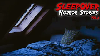 3 Absolutely CREEPY True SLEEPOVER Horror Stories (Vol. 2)