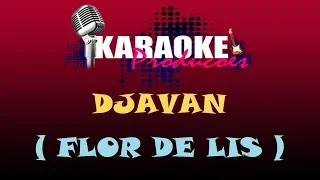 DJAVAN - FLÔR DE LIS ( KARAOKE )