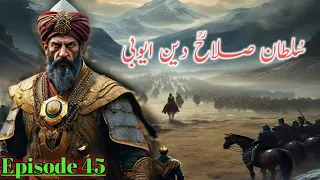 Sultan Salahuddin ayyubi in Urdu Episode 45