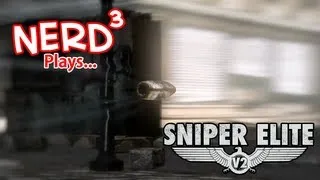 Nerd³ Plays... Sniper Elite V2