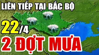 Dự báo thời tiết hôm nay và ngày mai 22/4/2024 | dự báo bão mới nhất | thời tiết 3 ngày tới