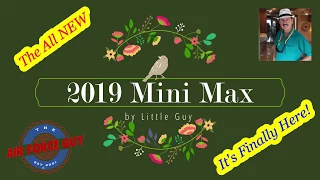 2019 Little Guy Mini Max by Liberty Outdoors  -   W/Paul Chamberlain, Jr. "The Air Force Guy"