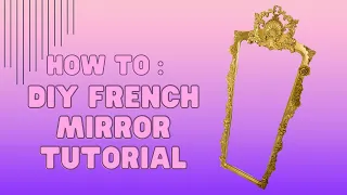 DIY French Inspired Mirror