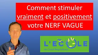 Stimuler vraiment et positivement votre nerf vague de façon naturelle