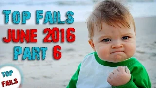 Лучшие приколы Июнь 2016 Часть 6 ||Top Fails||