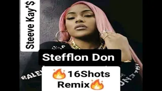 Steeve Kay'$ X Stefflon DON   16 shots Remix   Extended MIX 2019