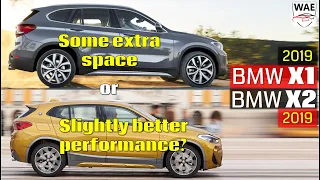 2019 BMW X1 vs 2019 BMW X2 - some extra space or slightly better performance?